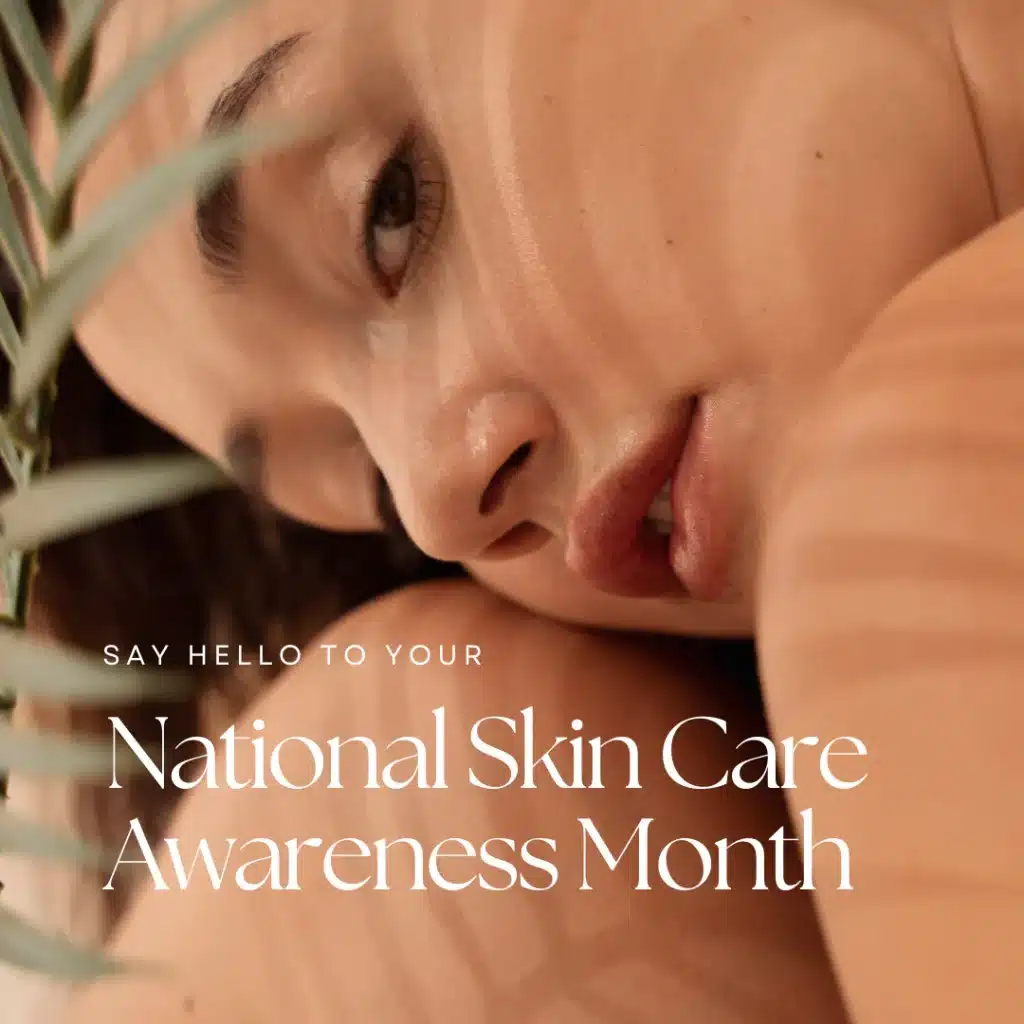 September, National Skin Care Awareness Month